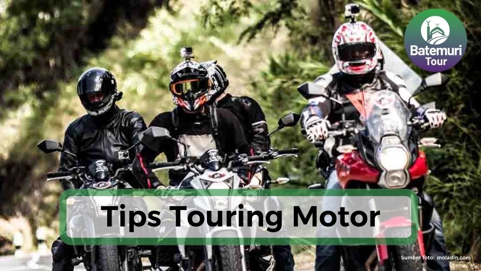 Hati-hati!! Ini Dia 10 Tips Touring Motor Nyaman dan Aman